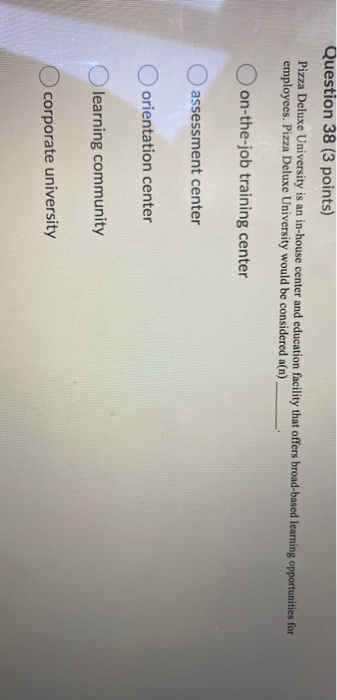 Question 38 (3 points) Pizza Deluxe University is