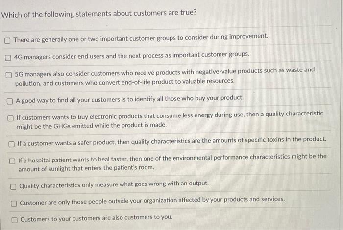 Which of the following statements about customers