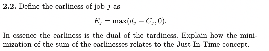 2.2. Define the earliness of job j as = E; =