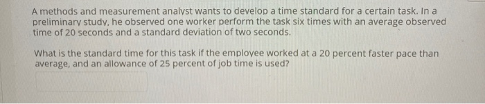 A methods and measurement analyst wants to