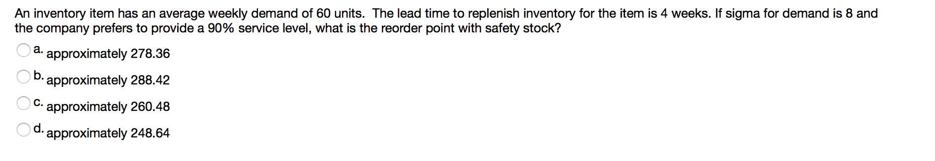 An inventory item has an average weekly demand of