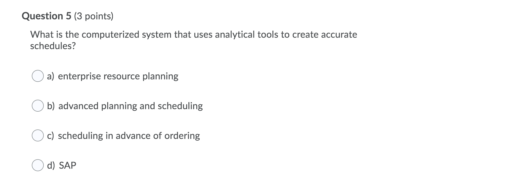 Question 5 (3 points) What is the computerized