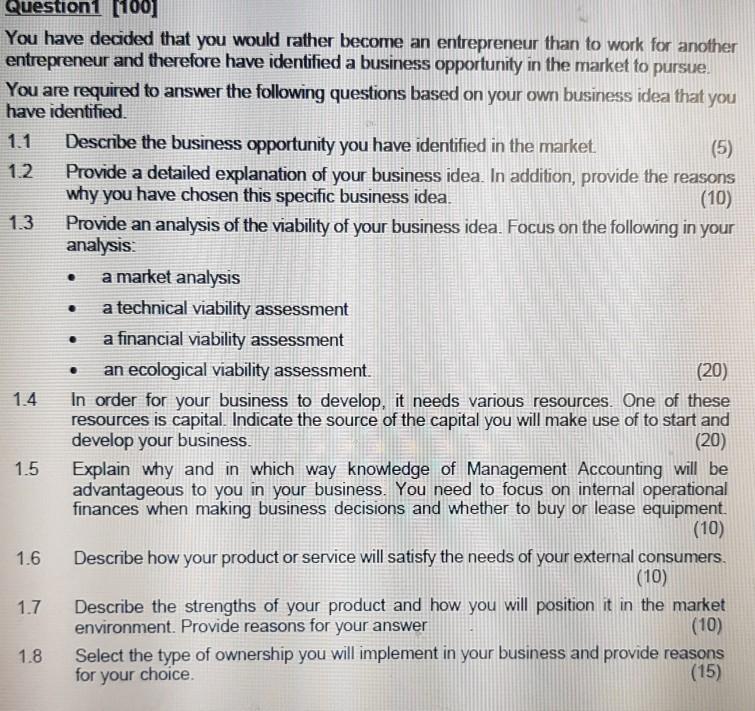 . Question1 (100) You have decided that you would