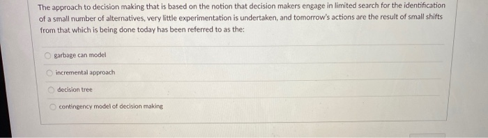 The approach to decision making that is based on
