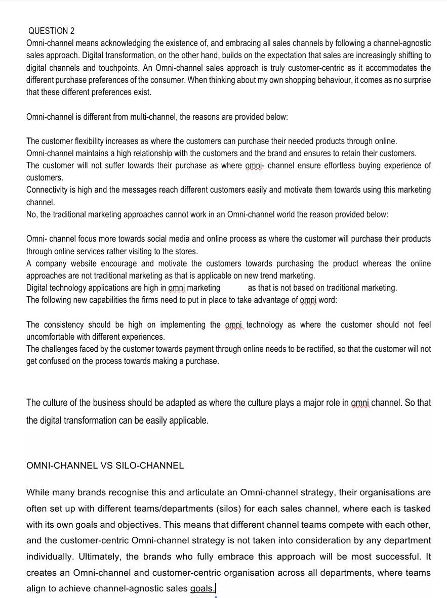 QUESTION 2 Omni-channel means acknowledging the