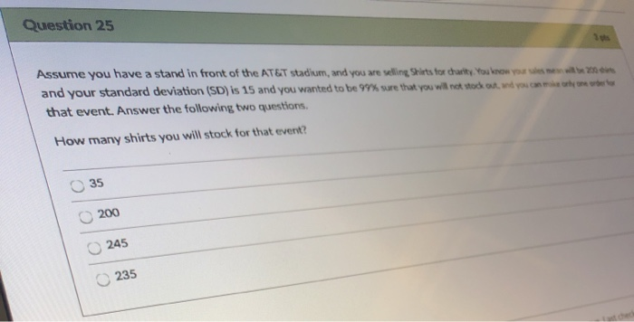 Question 25 Assume you have a stand in front of