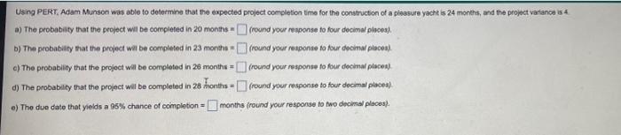 Uang PERT. Adam Munson was able to determine that