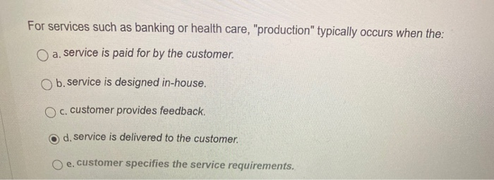 For services such as banking or health care,