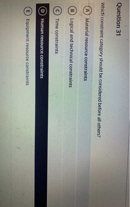 Question 31 Which constraint category should be