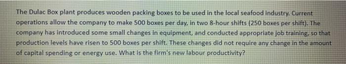 The Dulac Box plant produces wooden packing boxes