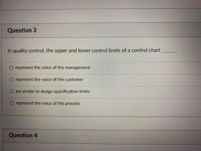 Question 3 In quality control, the upper and