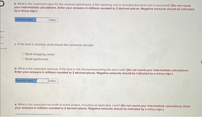 A builder has located a piece of property that