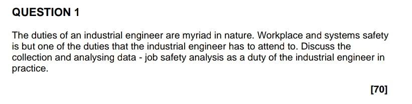 The duties of an industrial engineer are myriad