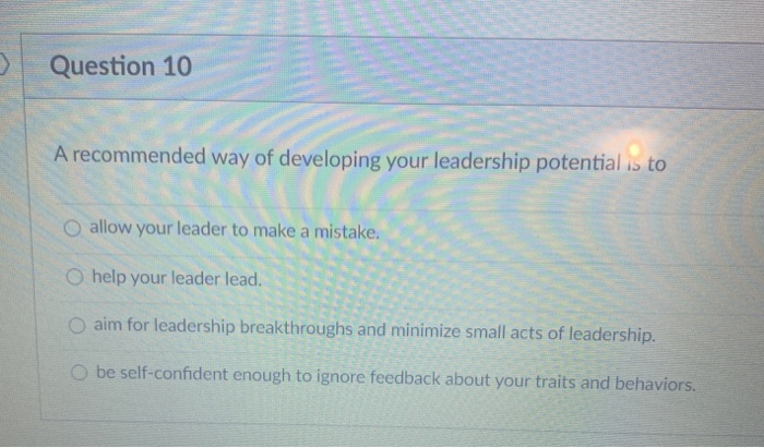 Question 10 A recommended way of developing your