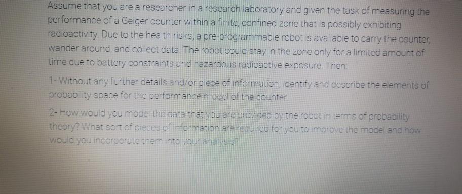 Assume that you are a researcher in a research