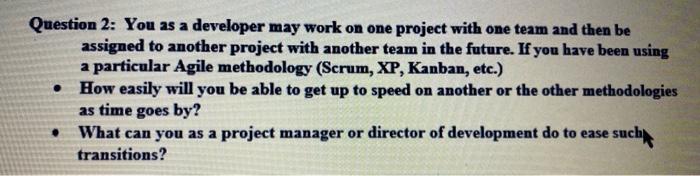 Question 2: You as a developer may work on one