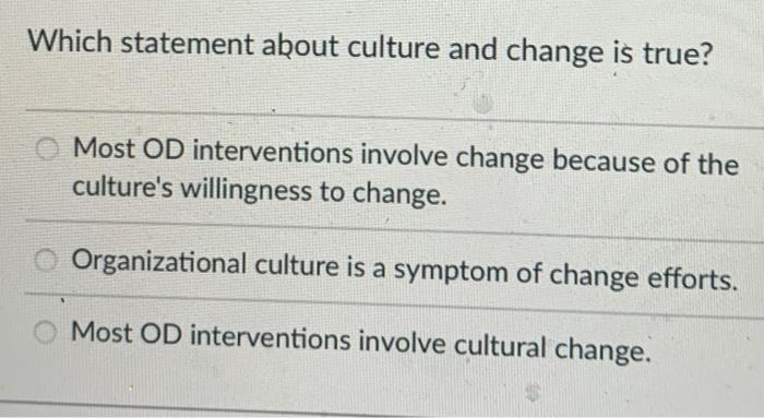 Which statement about culture and change is true?