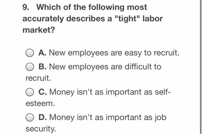 9. Which of the following most accurately