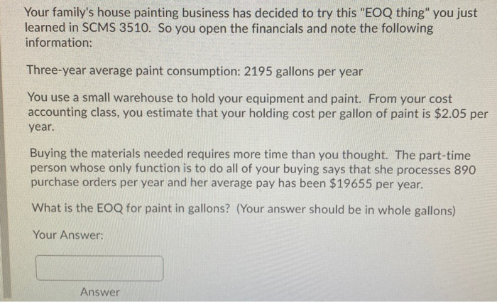 Your family's house painting business has decided
