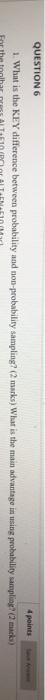 QUESTION 6 4 points 1. What is the KEY difference