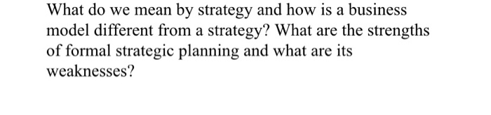 What do we mean by strategy and how is a business