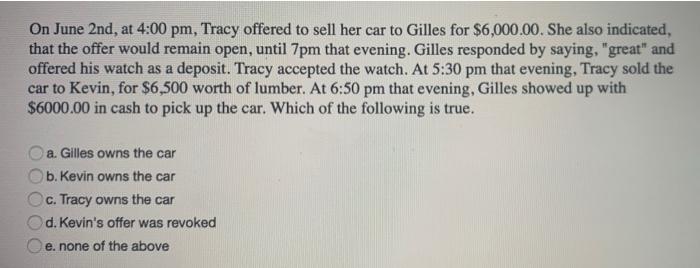 On June 2nd, at 4:00 pm, Tracy offered to sell
