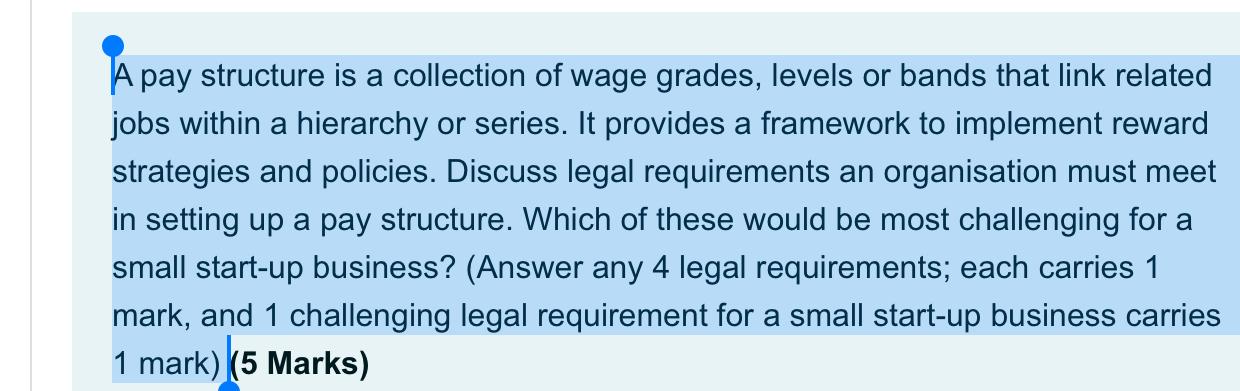 A pay structure is a collection of wage grades,