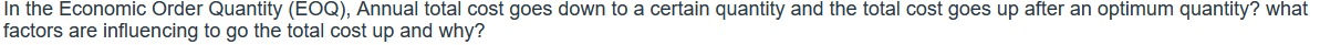 In the Economic Order Quantity (EOQ), Annual