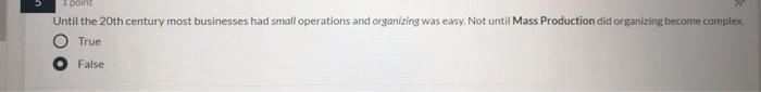 5 1 point Until the 20th century most businesses