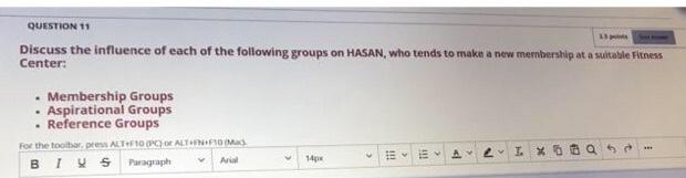 QUESTION 11 Discuss the influence of each of the