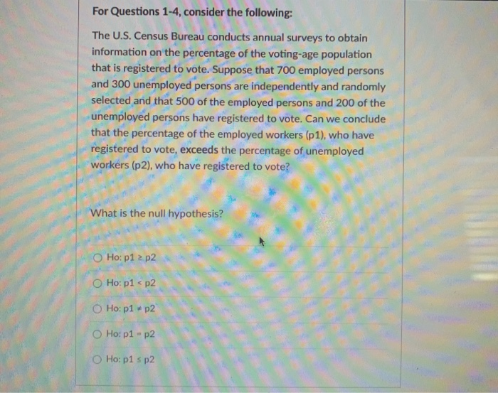 For Questions 1-4, consider the following: The