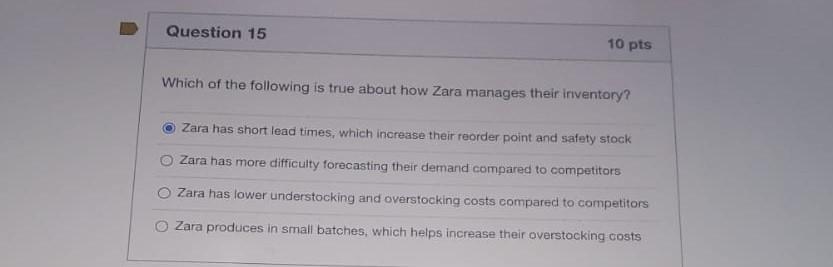 Question 15 10 pts Which of the following is true