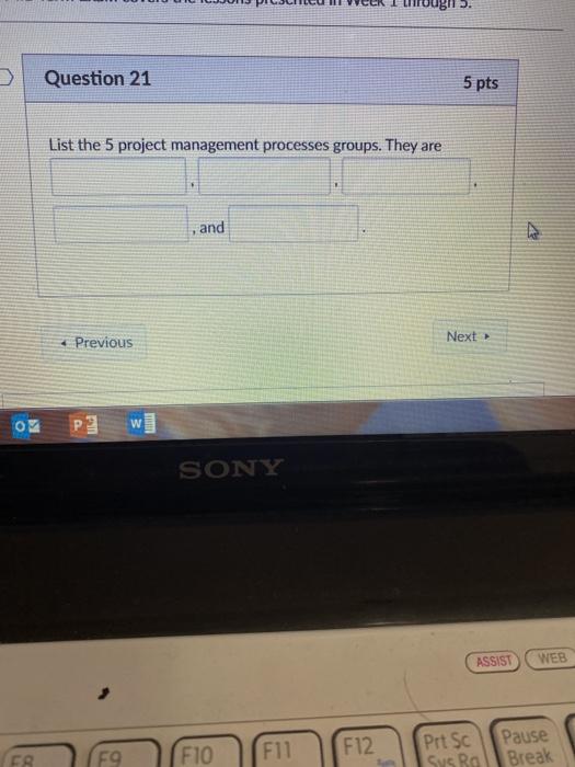 Ugns. Question 21 5 pts List the 5 project