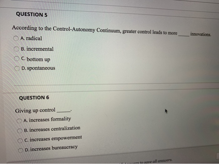 QUESTION 5 According to the Control-Autonomy