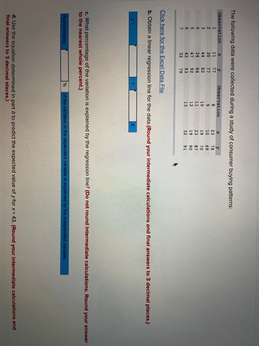 The following data were collected during a study