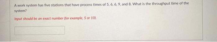 A work system has five stations that have process