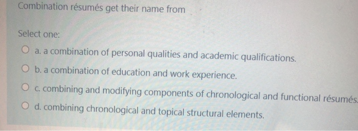 Combination rsums get their name from Select one: