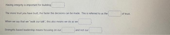Fill in the missing words Having integrity is