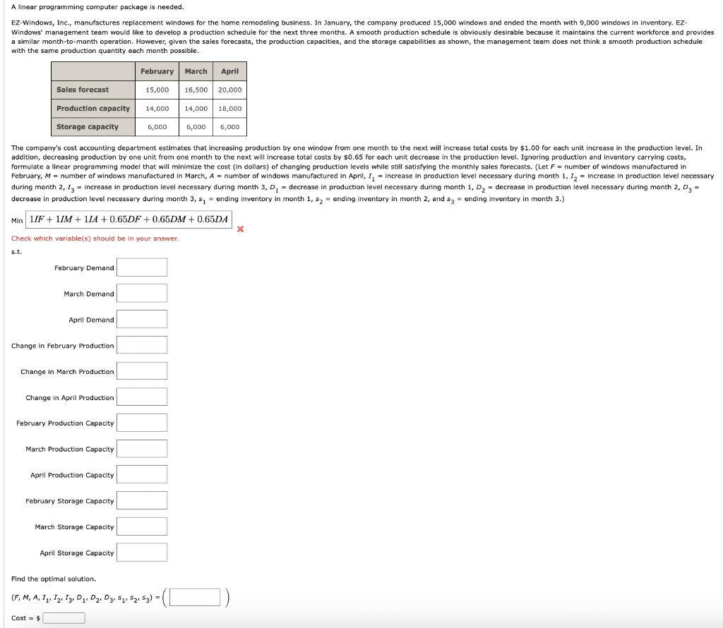 A linear programming computer package is needed.