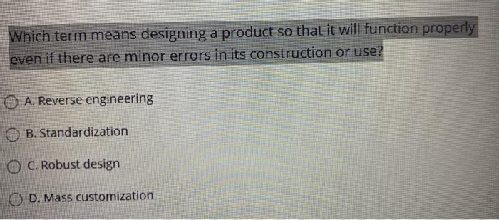 Which term means designing a product so that it