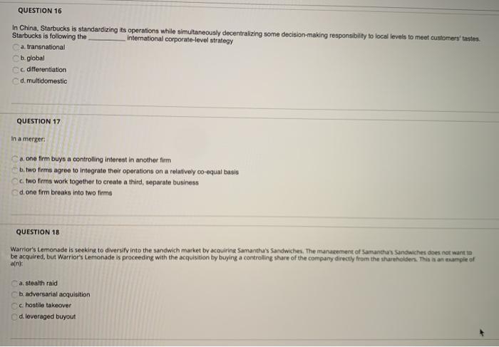 QUESTION 16 In China, Starbucks is standardizing