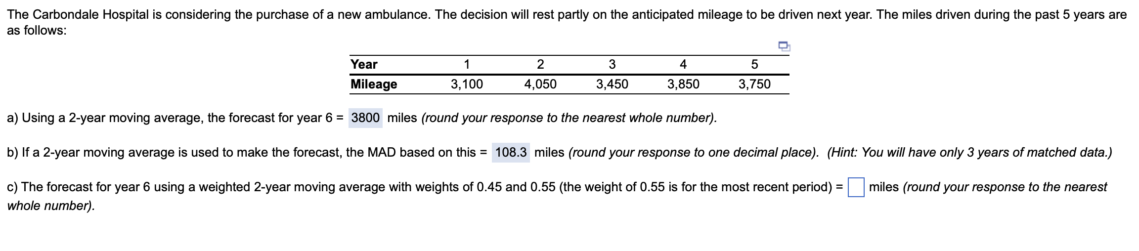 a) Using a 2-year moving average, the forecast