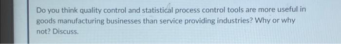 Do you think quality control and statistical
