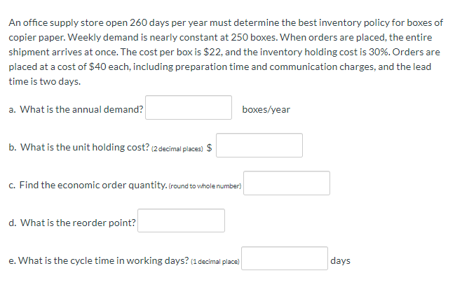 An office supply store open 260 days per year