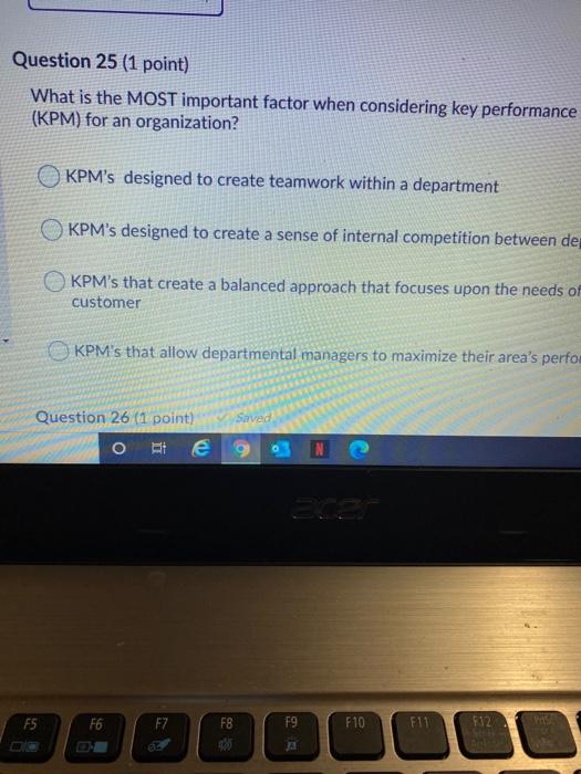 Question 25 (1 point) What is the MOST important