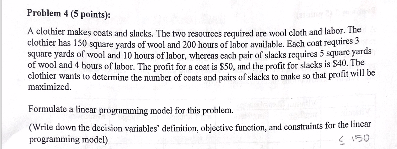 Problem 4 (5 points): A clothier makes coats and