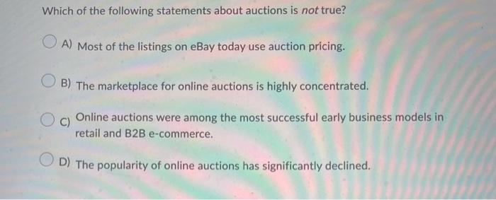 Which of the following statements about auctions