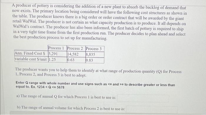 A producer of pottery is considering the addition