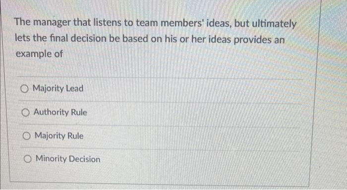 The manager that listens to team members' ideas,