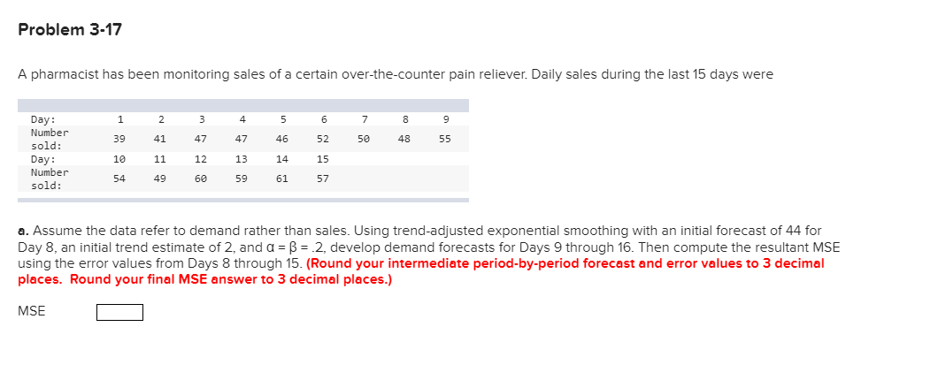 Problem 3-17 A pharmacist has been monitoring